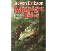 Midnight Tides: Book Five of the Malazan Book of the Fallen by Steven Erikson (E