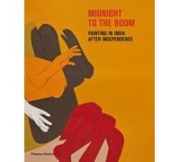 Midnight to the Boom: Painting in India after Independence