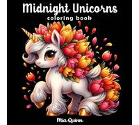 Midnight Unicorns Coloring Book: 50 Grayscale Pages of Magical World of Enchanting Unicorns, Perfect for Adults and Teens to Color for Relaxation and Creativity