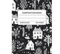 Midnight Village Composition Notebook: for Students, Writers, or Creatives | 150 Wide Ruled Pages | Black & White Storybook Cover (SRS Composition Books)