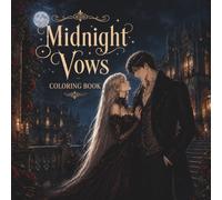 Midnight Vows: A Dark Romance Coloring Book for Adults (Cozy Coloring Books)