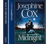 Midnight: Written by Josephine Cox, 2011 Edition, (Unabridged edition) Publisher: HarperCollins [Audio CD]