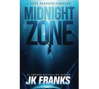 Midnight Zone: a Cade Rearden Thriller