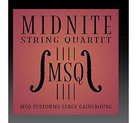 Midnite String Quartet - Midnight String Quartet Performs Serge Gainsbourg