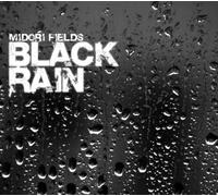Midori Fields - Black Rain