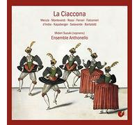 Midori Suzuki; Yoshimichi Hamada; Ensemble Anthonello - La Ciacconna: Arias & Folias