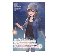 The Girl I Saved on the Train Turned Out to Be My Childhood Friend, Vol. 5 (manga): (GIRL SAVED ON TRAIN TURNED OUT CHILDHOOD FRIEND GN)