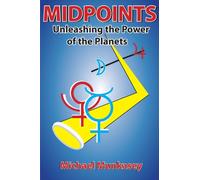 Midpoints : Unleashing the Power of Your Planets