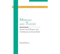 Midrash and Theory: Ancient Jewish Exegesis and Contemporary Literary Studies (Rethinking Theory)