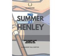 Midsummer at Henley: Elite Coaching, Close Proximity, and Unexpected Love: 13 (Silverbourne British Gay Romance)