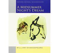 Midsummer Night's Dream (2009 edition): Oxford School Shakespeare by William Shakespeare (5-Mar-2009) Paperback