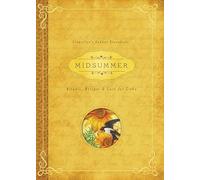Midsummer: Rituals, Recipes and Lore for Litha (Llewellyn's Sabbat Essentials): Rituals, Recipes & Lore for Litha: 3