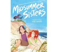 Midsummer Sisters (a Graphic Novel)
