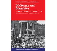 Midterms and Mandates : Electoral Reassessment of Presidents and Parties