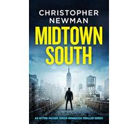 MIDTOWN SOUTH an action-packed, explosive crime thriller (THE JOE DANTE THRILLERS)