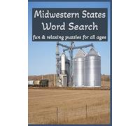 Midwestern States Word Search Puzzle Book: Word Searches with Easy To Read Print about the Midwestern United States, Midwestern Culture, Midwestern ... Gift for Vacations, Holidays and Free Time