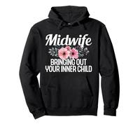 Midwife Bringing Out Your Inner Child - CNM Nurse Midwife Pullover Hoodie