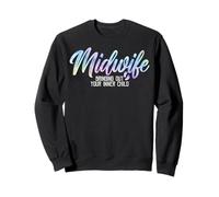 Midwife Bringing Out Your Inner Child Labor & Delivery Nurse Sweatshirt
