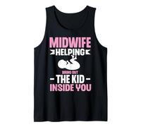 Midwife Helping Bring Out The Kid Inside You Midwifery Gifts Tank Top
