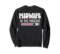 Midwife in the Making - Nursing Students Midwifery Gifts Sweatshirt