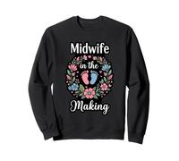 Midwife In The Making Student Birth Worker Sweatshirt