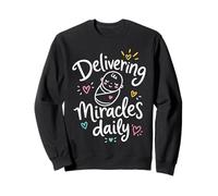 Midwife Labor Delivery Miracles Birth Doula Sweatshirt