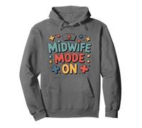 Midwife Mode On, Labor Midwifery & Doula Appreciation Pullover Hoodie