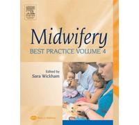 Midwifery: Best Practice, Volume 4 (Volume 4)