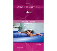 Midwifery Essentials: Labour: Volume 3 (Volume 3)