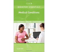 Midwifery Essentials: Medical Conditions: Volume 8 (Volume 8) (Midwifery Essentials, Volume 8)