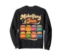 Midwifery is My Jam Midwife Birth Coach Labor L&D Nurse Sweatshirt