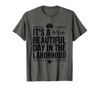 Midwifery Midwife, It's A Beautiful Day in The Laborhood T-Shirt