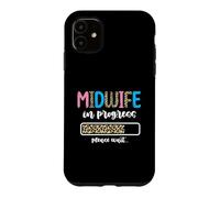 Midwifery Student | Midwife In Progress Please Wait Case for iPhone 11