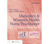 Midwifery & Women's Health Nurse Practitioner Certification Review Guide