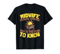 Midwives Childbirth - Midwifery Doula Midwife T-Shirt