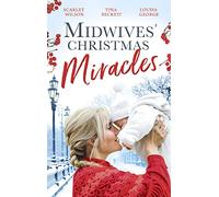 Midwives Christmas Miracles: A Touch of Christmas Magic / Playboy Doc's Mistletoe Kiss / Her Doctor's Christmas Proposal