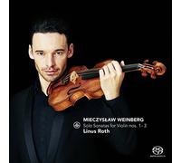 Linus Roth - Weinberg: Solo Sonatas for Violin Nos. 1 - 3