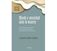 Miedo y ansiedad ante la muerte : aproximación conceptual, factores relacionados e instrumentos de evaluación