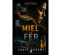 Miel de Fer: Le remède qui pourrait sauver l'humanité... ou la condamner. (UNIVERS FIREWALL)