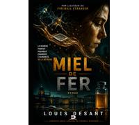 Miel de Fer: Le remède qui pourrait sauver l'humanité... ou la condamner. (UNIVERS FIREWALL)