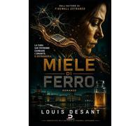 Miele di Ferro: La cura che non avrebbe dovuto esistere: 4 (L'UNIVERSO FIREWALL)