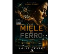 Miele di Ferro: La cura che non avrebbe dovuto esistere (L'UNIVERSO FIREWALL)