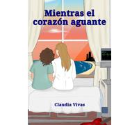 Mientras el corazón aguante