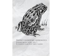 Miepha's Elementary Mathematics: Kindergarten Level, Age 5