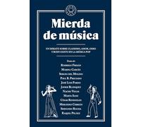 Mierda de música: Un debate sobre clasismo, amor, odio y buen gusto en la música pop