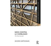 Mies Contra Le Corbusier : The Frame Inevitable