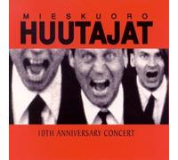 Mieskuoro Huutajat - 10th Anniversary Concert