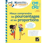 Mieux comprendre les pourcentages et les proportions CM1/CM2 9-11 ans - Chouette, Je réussis !: cahier de soutien en maths