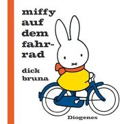 Miffy auf dem Fahrrad (Diogenes Kinderbücher, 01193)