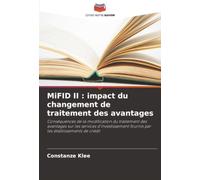 MiFID II : impact du changement de traitement des avantages: Conséquences de la modification du traitement des avantages sur les services d'investissement fournis par les établissements de crédit